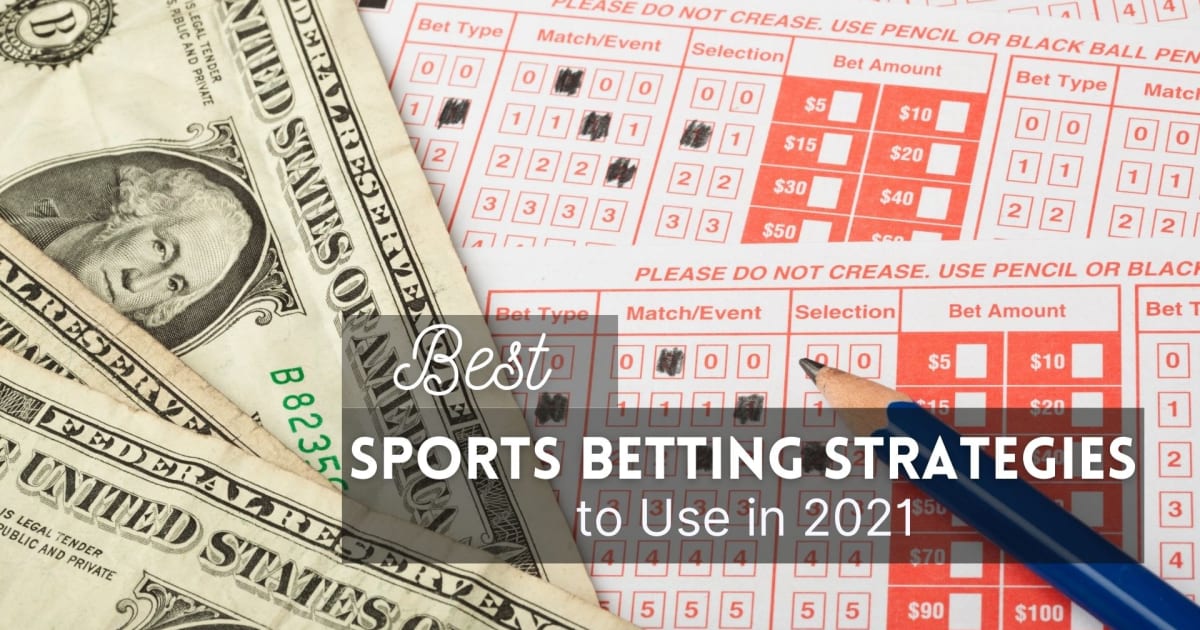 Melhores estratÃ©gias de apostas esportivas para usar em 2021
