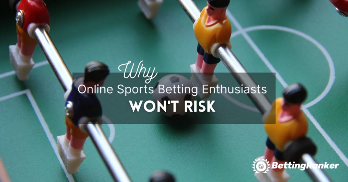 Os entusiastas das apostas desportivas online não se arriscam