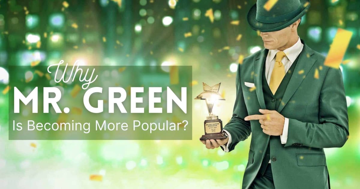 Por que o Mr. Green Online Casino estÃ¡ se tornando mais popular